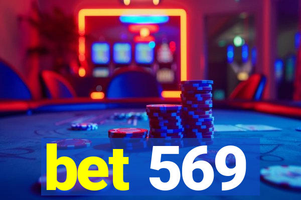 bet 569